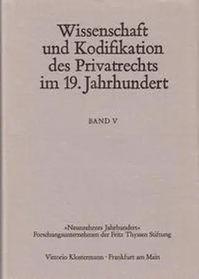 Coing / Wilhelm |  Wissenschaft und Kodifikation des Privatrechts im 19. Jahrhundert | Buch |  Sack Fachmedien