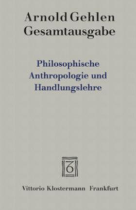 Gehlen / Rehberg | Gehlen, A: Gesamtausgabe / Philosophische Anthropologie und | Buch | 978-3-465-01532-1 | sack.de