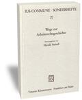 Steindl |  Wege zur Arbeitsrechtsgeschichte | Buch |  Sack Fachmedien
