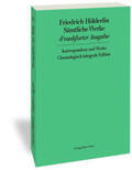 Hölderlin / Sattler |  Frankfurter Ausgabe (FHA). Historisch-Kritische Ausgabe | Buch |  Sack Fachmedien