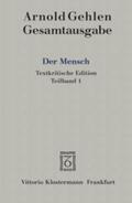 Gehlen / Rehberg |  Der Mensch. Seine Natur und seine Stellung in der Welt. Textkritische Edition, 2 Teile | Buch |  Sack Fachmedien