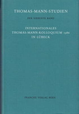Heftrich / Wysling |  Internationales Thomas-Mann-Kolloquium 1986 in Lübeck | Buch |  Sack Fachmedien