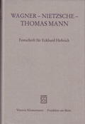 Gockel / Neumann / Wimmer |  Wagner - Nietzsche - Thomas Mann | Buch |  Sack Fachmedien