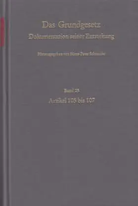 Schneider |  Das Grundgesetz. Dokumentation seiner Entstehung / Band 25: Artikel 105 bis 107 | Buch |  Sack Fachmedien