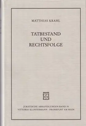 Krahl |  Tatbestand und Rechtsfolge | Buch |  Sack Fachmedien