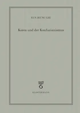 Lee |  Korea und der Konfuzianismus | Buch |  Sack Fachmedien