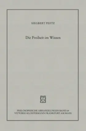 Peetz |  Die Freiheit im Wissen | Buch |  Sack Fachmedien