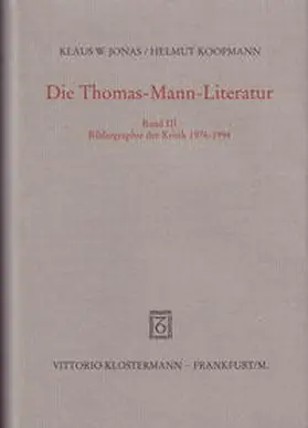 Jonas / Koopmann |  Die Thomas-Mann-Literatur | Buch |  Sack Fachmedien