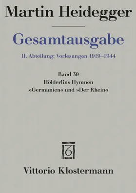 Heidegger / Ziegler |  Hölderlins Hymnen "Germanien" und "Der Rhein" (Wintersemester 1934/35) | Buch |  Sack Fachmedien