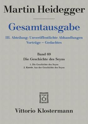 Heidegger / Trawny | Die Geschichte des Seyns. 1. Die Geschichte des Seyns (1938/40) 2. Koinón. Aus der Geschichte des Seyns (1939) | Buch | 978-3-465-02852-9 | sack.de