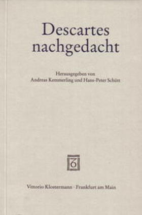 Kemmerling / Schütt / Descartes |  Descartes nachgedacht | Buch |  Sack Fachmedien