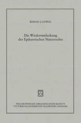 Ludwig |  Die Wiederentdeckung des Epikureischen Naturrechts | Buch |  Sack Fachmedien