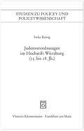 König |  Judenverordnungen im Hochstift Würzburg (15. bis 18. Jahrhundert) | Buch |  Sack Fachmedien