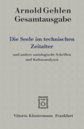 Gehlen / Rehberg | Gehlen, A: Seele im technischen Zeitalter | Buch | 978-3-465-03101-7 | sack.de