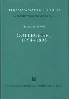 Mann / Schmidlin / Sprecher |  Collegheft 1894-1895 | Buch |  Sack Fachmedien