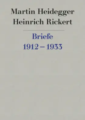 Heidegger / Rickert / Denker |  Briefe 1912 bis 1933 und andere Dokumente | Buch |  Sack Fachmedien