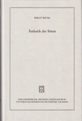 Recki |  Ästhetik der Sitten | Buch |  Sack Fachmedien