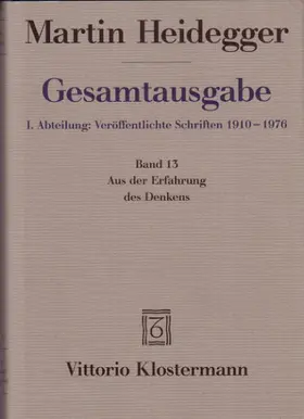 Heidegger / Herrmann |  Gesamtausgabe Abt. 1 Veröffentlichte Schriften Bd. 13. Aus der Erfahrung des Denkens | Buch |  Sack Fachmedien