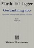 Heidegger / Herrmann |  Gesamtausgabe. 4 Abteilungen / 1. Abt: Veröffentlichte Schriften / Holzwege (1935-1946) | Buch |  Sack Fachmedien