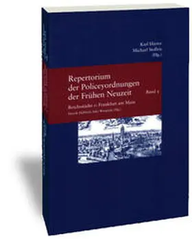 Halbleib / Worgitzki |  Repertorium der Policeyordnungen der Frühen Neuzeit / Band 5: Reichsstädte 1: Frankfurt am Main | Buch |  Sack Fachmedien