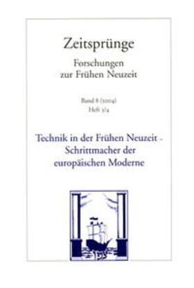 Reichert / Engel / Karafyllis | Technik in der Frühen Neuzeit - Schrittmacher der europäischen Moderne | Buch | 978-3-465-03341-7 | sack.de