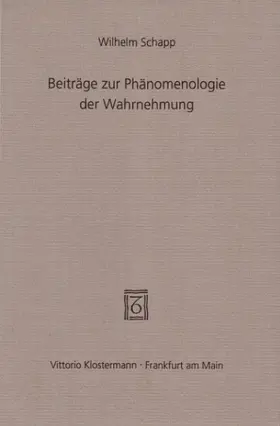 Schapp |  Beiträge zur Phänomenologie der Wahrnehmung | Buch |  Sack Fachmedien