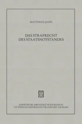 Jahn | Das Strafrecht des Staatsnotstandes. | Buch | 978-3-465-03349-3 | sack.de