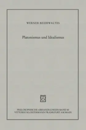 Beierwaltes |  Platonismus und Idealismus | Buch |  Sack Fachmedien