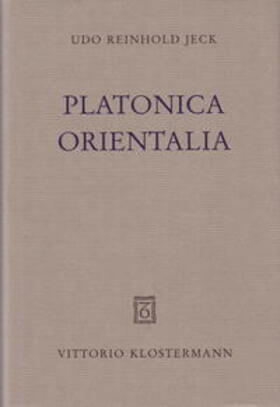 Jeck | Platonica Orientalia | Buch | 978-3-465-03361-5 | sack.de