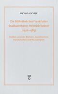 Schedl |  Die Bibliothek des Frankfurter Stadtadvokaten Heinrich Kellner (1536-1589) | Buch |  Sack Fachmedien