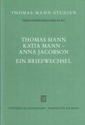 Frizen / Mann / Marx |  Thomas Mann, Katia Mann - Anna Jacobson | Buch |  Sack Fachmedien
