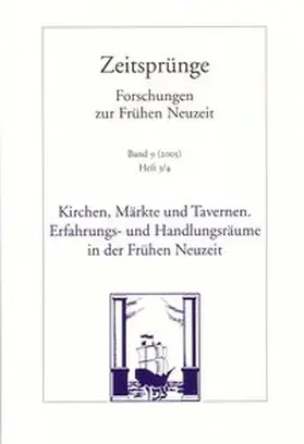Dürr / Schwerhoff |  Kirchen, Märkte und Tavernen - Erfahrungs- und Handlungsräume in der Frühen Neuzeit | Buch |  Sack Fachmedien