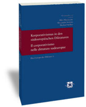 Mazzacane / Somma / Stolleis | Korporativismus in den südeuropäischen Diktaturen. Il corporativismo nelle dittature sudeuropee | Buch | 978-3-465-03417-9 | sack.de