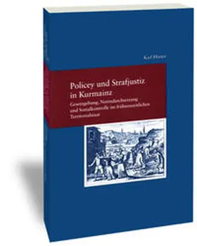 Härter |  Policey und Strafjustiz in Kurmainz, 2 Halbbde. | Buch |  Sack Fachmedien
