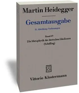 Heidegger / Seubold |  Heidegger Gesamtausgabe Bd. 49. Die Metaphysik des deutschen Idealismus | Buch |  Sack Fachmedien