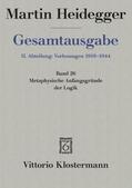 Heidegger / Held |  Gesamtausgabe Abt. 2 Vorlesungen Bd. 26. Metaphysische Anfangsgründe der Logik im Ausgang von Leibniz | Buch |  Sack Fachmedien