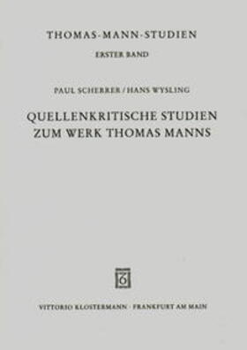 Scherrer / Wysling |  Quellenkritische Studien zum Werk Thomas Manns | Buch |  Sack Fachmedien