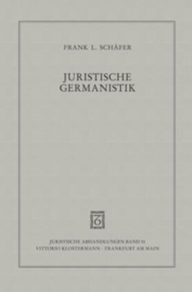 Schäfer |  Juristische Germanistik | Buch |  Sack Fachmedien