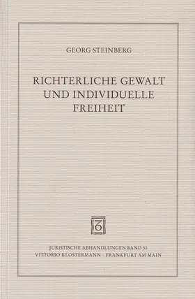 Steinberg |  Richterliche Gewalt und individuelle Freiheit | Buch |  Sack Fachmedien