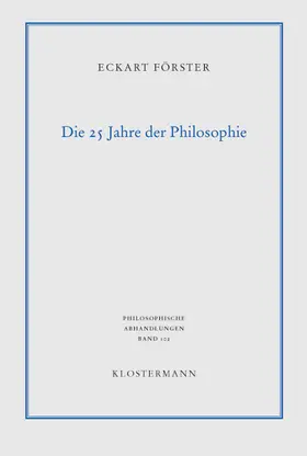 Förster | Die 25 Jahre der Philosophie | Buch | 978-3-465-03710-1 | www.sack.de