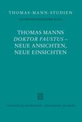 Detering / Marx / Sprecher |  Thomas Manns "Doktor Faustus" - Neue Ansichten, neue Einsichten | Buch |  Sack Fachmedien