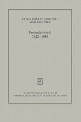 Curtius / Rychner / Hausmann |  Freundesbriefe 1922-1955 | Buch |  Sack Fachmedien