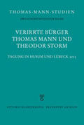 Detering / Ermisch / Wißkirchen |  Verirrte Bürger: Thomas Mann und Theodor Storm | Buch |  Sack Fachmedien