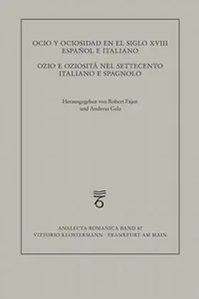 Gelz / Fajen |  Ocio y ociosidad en el siglo XVIII español e italiano | Buch |  Sack Fachmedien