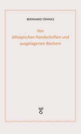 Tönnies |  Von äthiopischen Handschriften und ausgelagerten Büchern | Buch |  Sack Fachmedien