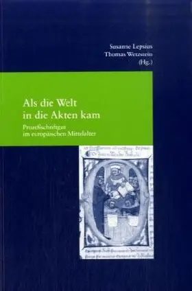 Lepsius / Wetzstein |  Als die Welt in die Akten kam | Buch |  Sack Fachmedien