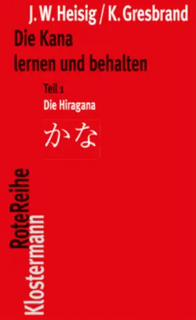 Heisig / Gresbrand |  Die Kana lernen und behalten | Buch |  Sack Fachmedien