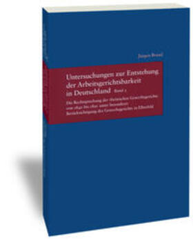 Brand | Untersuchungen zur Entstehung der Arbeitsgerichstbarkeit in Deutschland 03 | Buch | 978-3-465-04060-6 | sack.de
