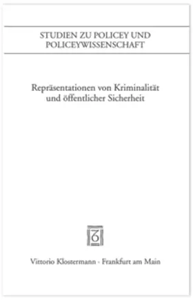 Härter / Sälter / Wiebel |  Repräsentation von Kriminalität und öffentlicher Sicherheit | Buch |  Sack Fachmedien