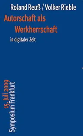 Reuss / Rieble | Autorschaft als Werkherrschaft in digitaler Zeit | Buch | 978-3-465-04090-3 | sack.de